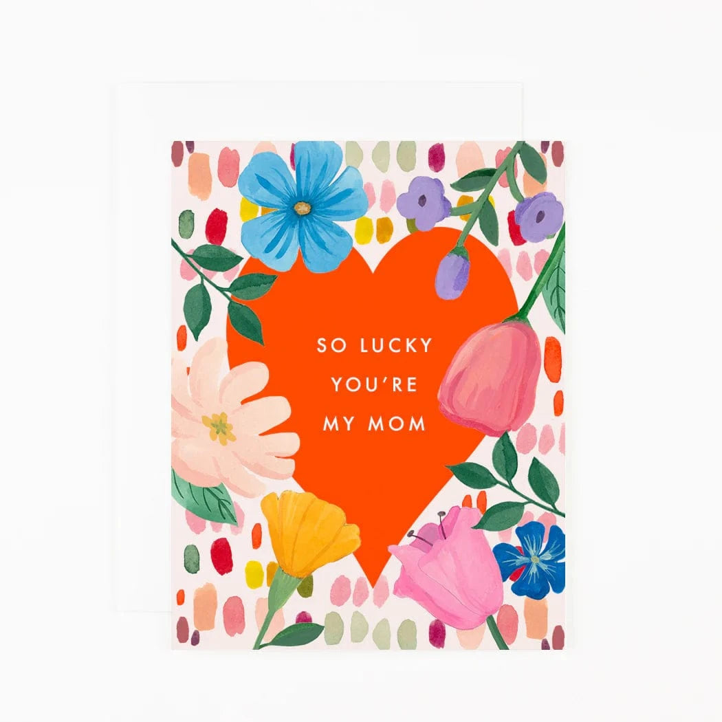 Dear Hancock Cards So Lucky You're My Mom Card