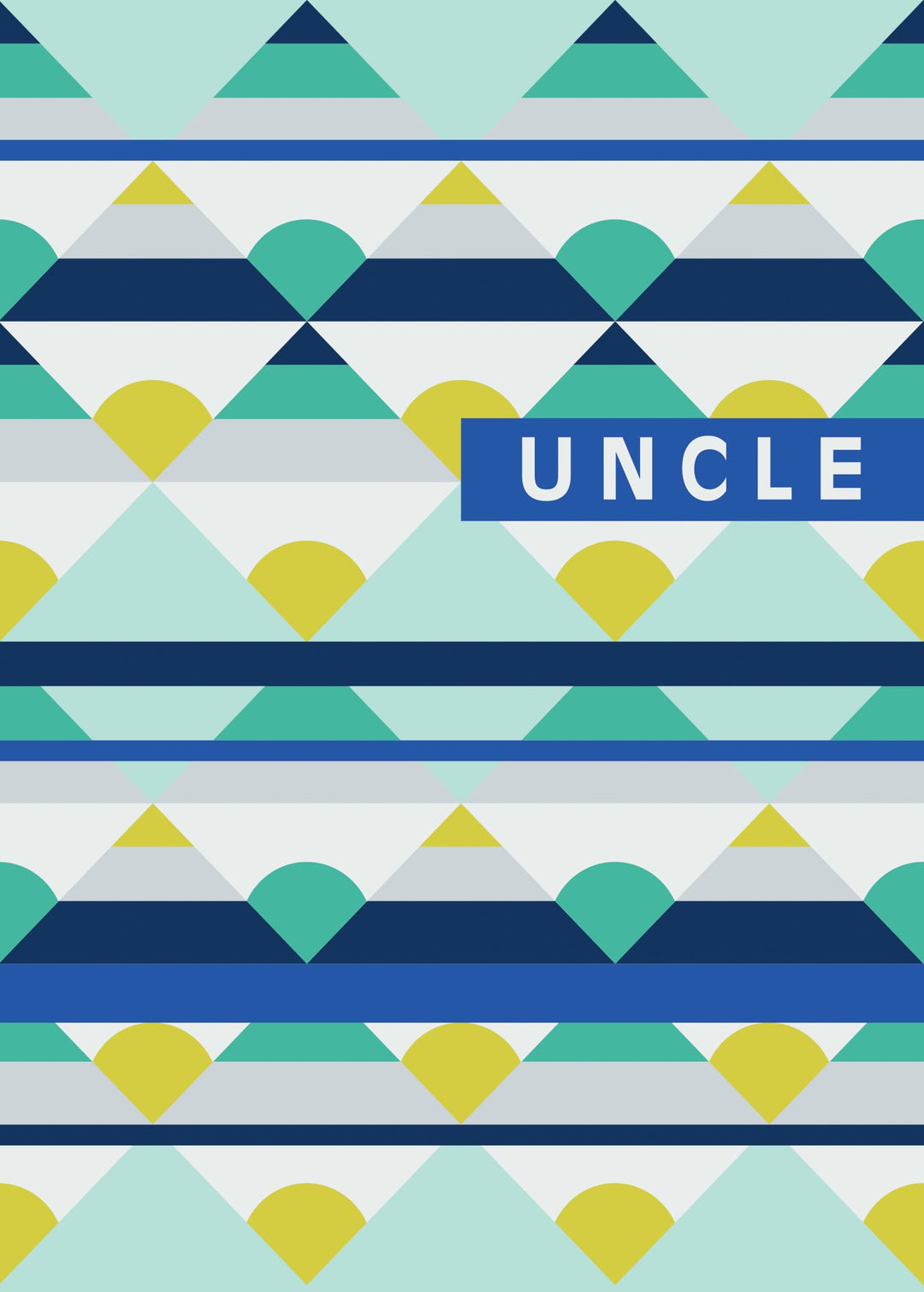 Design Design Cards Uncle Geometric Pattern Greeting Card