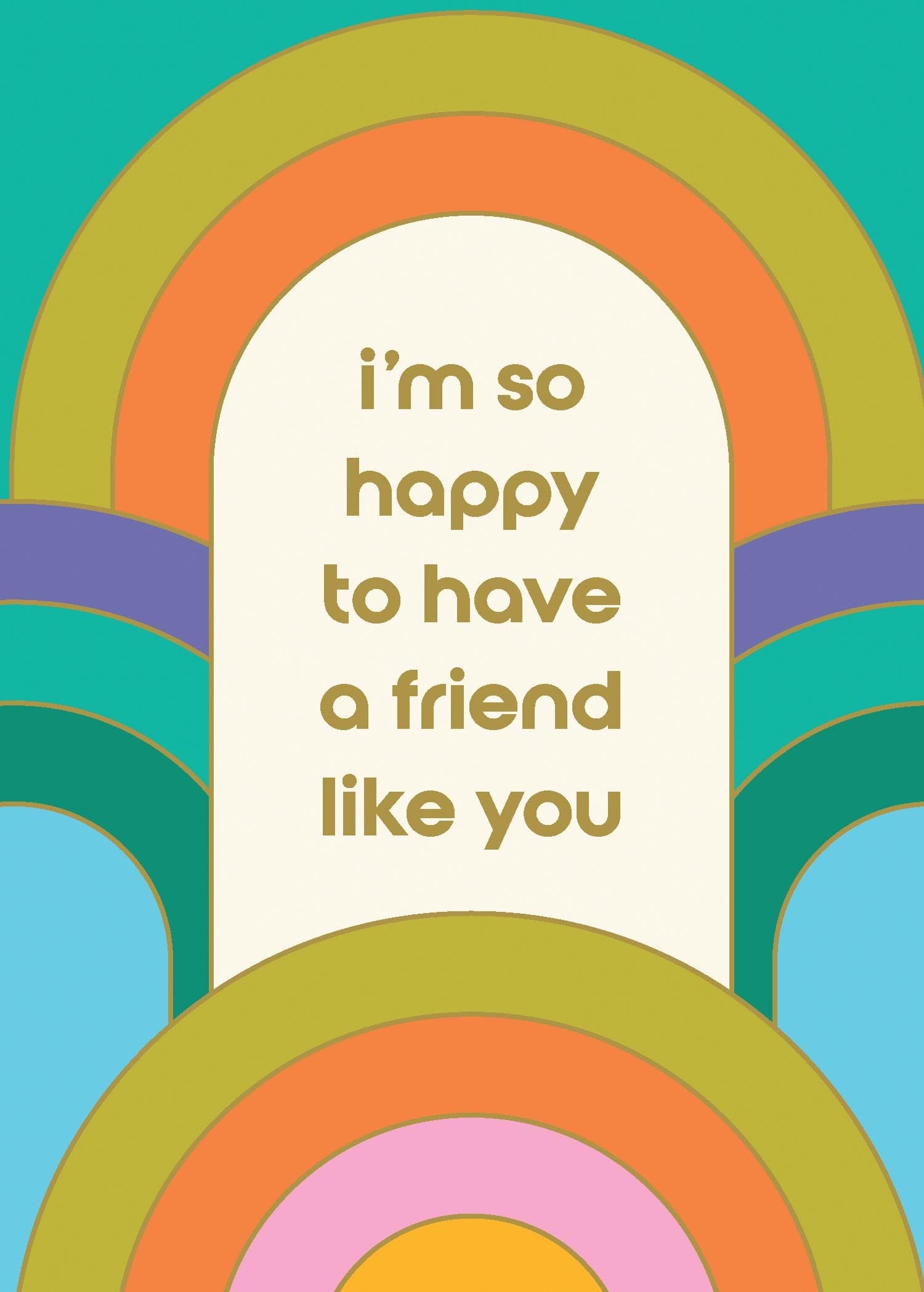 Design Design Greeting Card Happy To Have a Friend Greeting Card