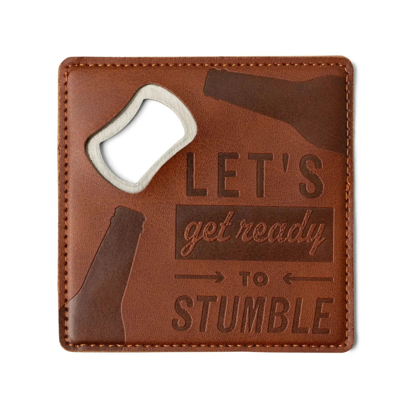 DM Merchandising Gifts Brodeo Drive Pour Decisions Bottle Opener Coaster - Lets Get Ready To Stumble