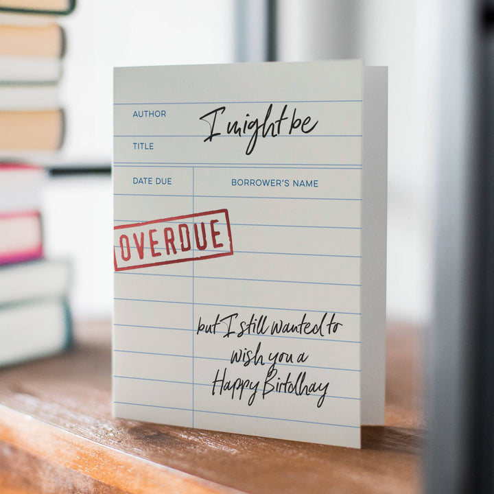 Fine Moments Card Overdue Birthday – Book Inspired Belated Birthday Card