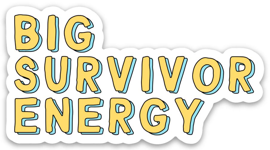 Five Dot Post Sticker Big Survivor Energy Cancer Support Vinyl Sticker