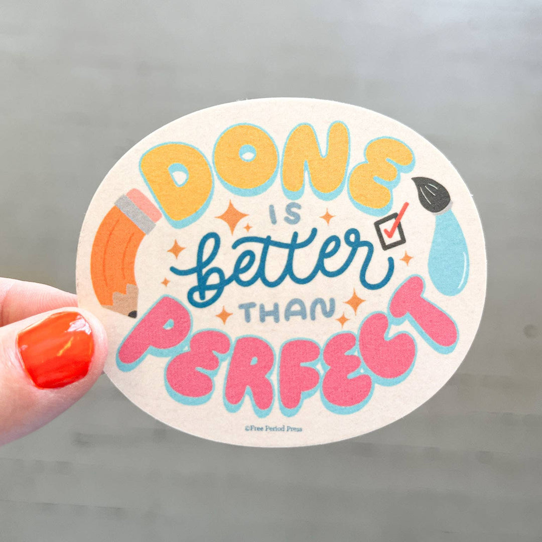 Free Period Press Cards Done is Better Than Perfect Vinyl Decal Sticker