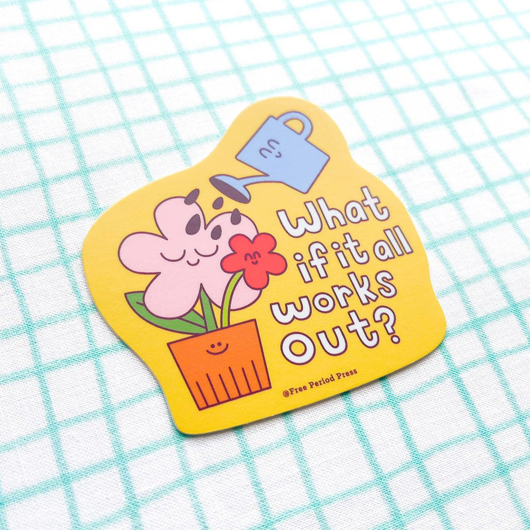 Free Period Press Cards What If It All Works Out Garden Vinyl Decal Sticker