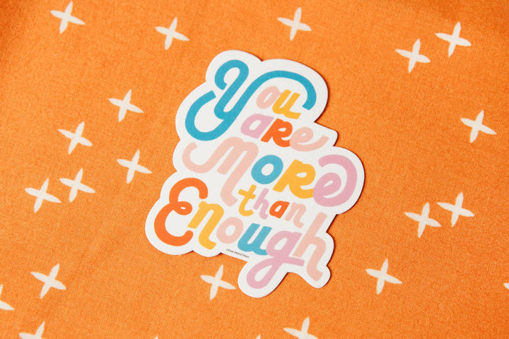 Free Period Press Cards You Are More Than Enough Vinyl Decal Sticker