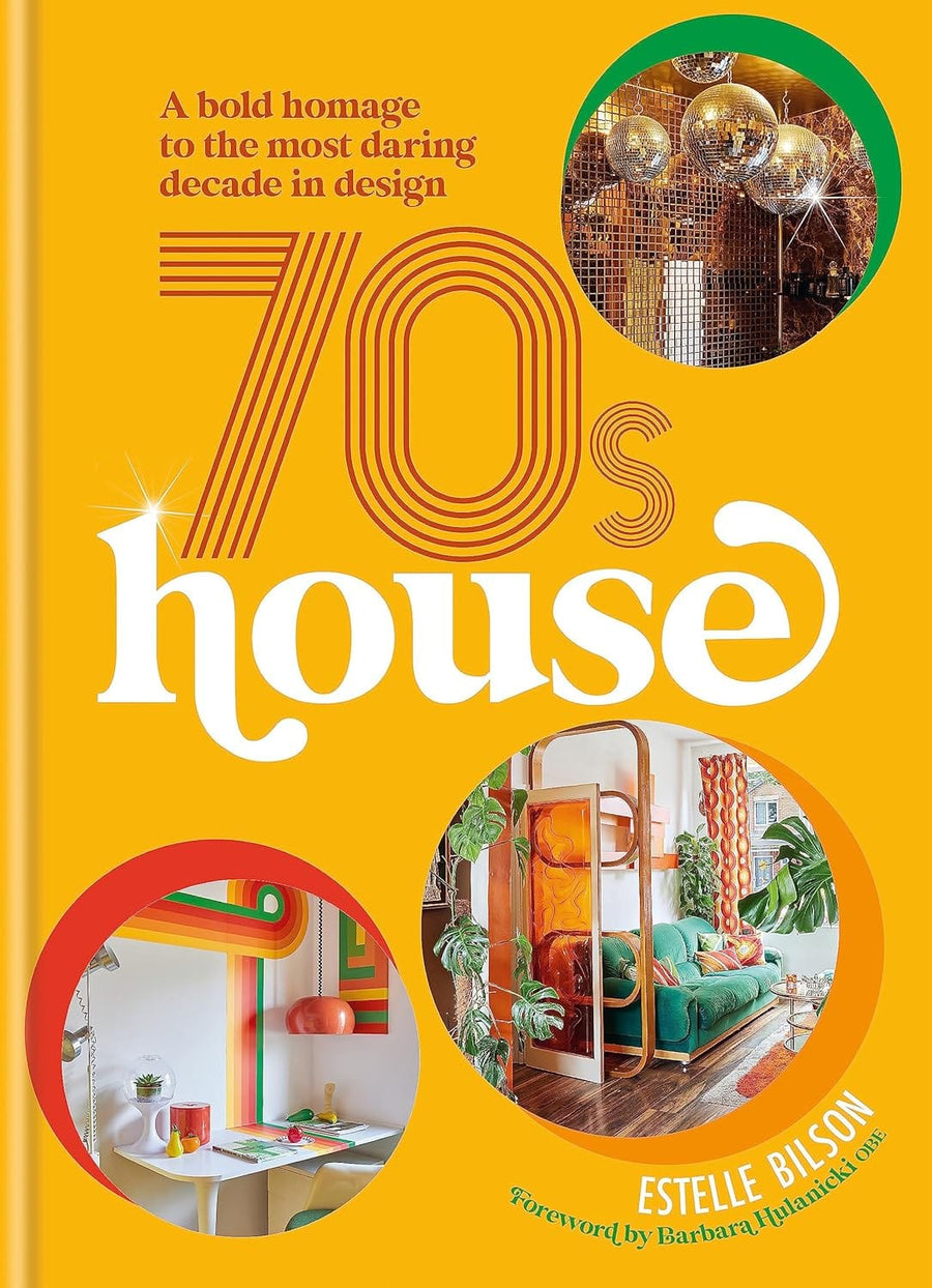 Hachette Book 70s House: A bold homage to the most daring decade in design