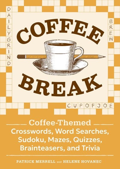 Hachette Gifts Coffee Break: Coffee-Themed Crosswords, Word Searches, Sudoku, Mazes, Quizzes, Brainteasers, and Trivia
