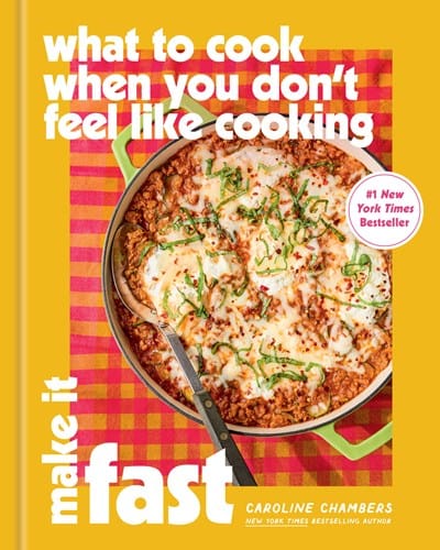 Hachette Gifts What to Cook When You Don’t Feel Like Cooking: Make It Fast