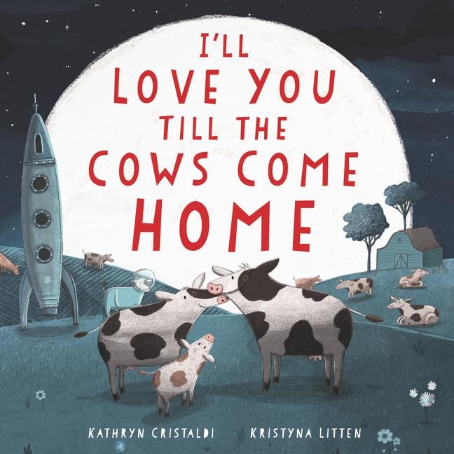 Harper Collins Book I'll Love You Till the Cows Come Home