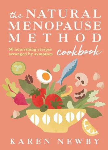 Harper Collins Gifts The Natural Menopause Method Cookbook: 60 Nourishing Recipes Arranged by Symptom
