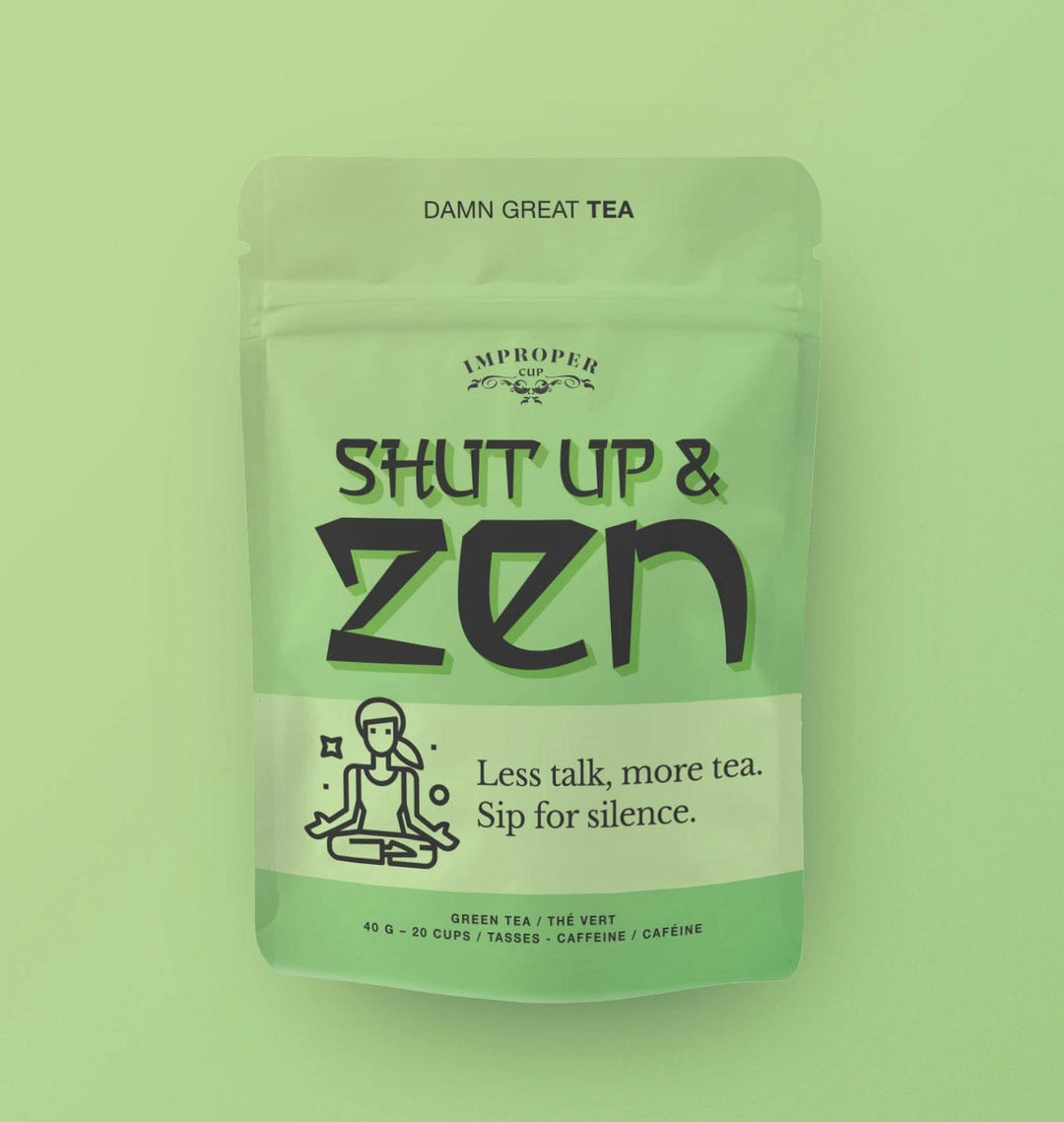 Improper Cup Tea & Infusions Shut Up & Zen Tea