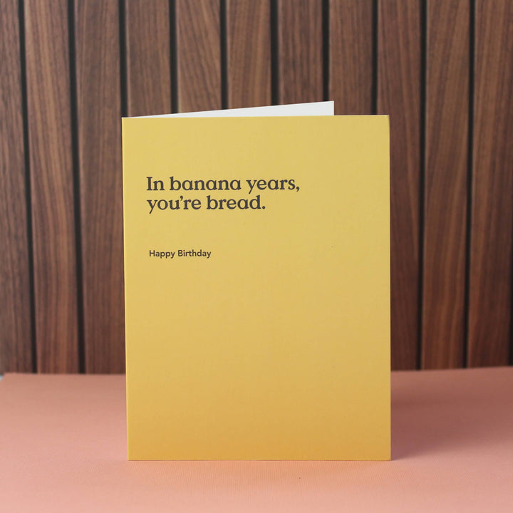 Inklings Paperie Cards In Banana Years Funny Birthday Card