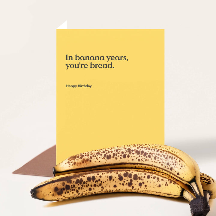 Inklings Paperie Cards In Banana Years Funny Birthday Card