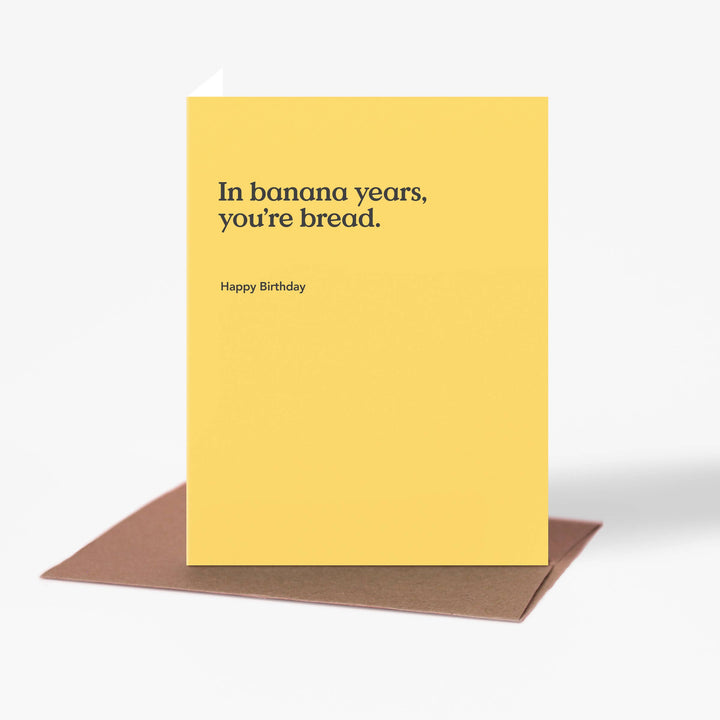 Inklings Paperie Cards In Banana Years Funny Birthday Card