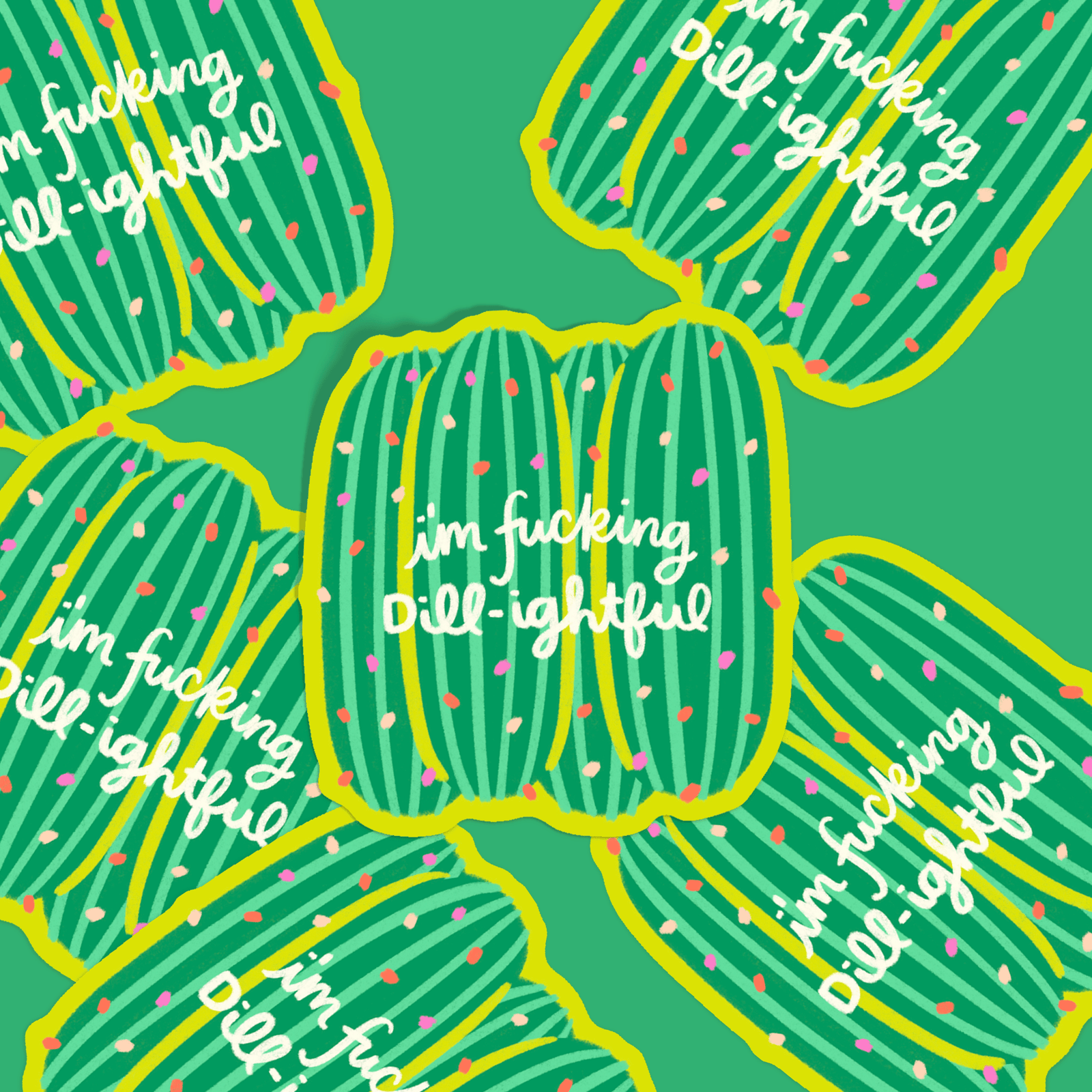 KANDS.CO Cards I'm Fucking Dill-ightful Pickle Sticker