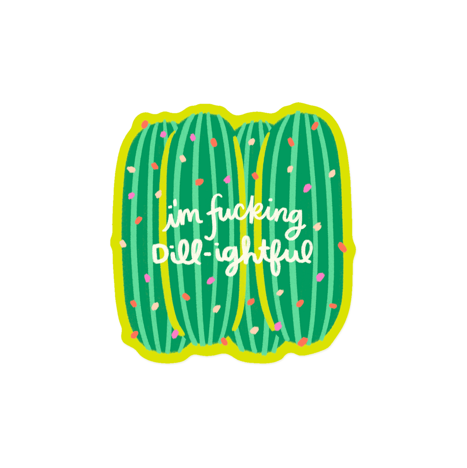KANDS.CO Cards I'm Fucking Dill-ightful Pickle Sticker