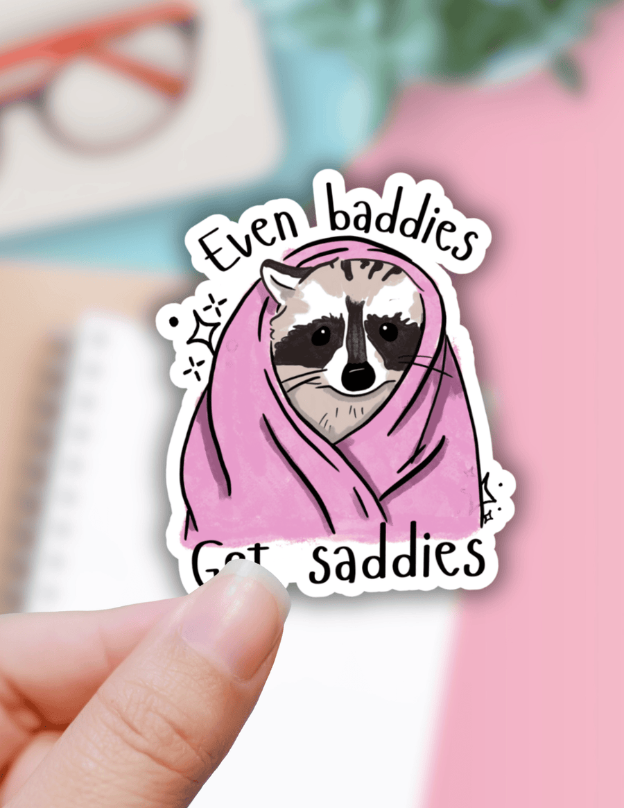 Lalatina Shop Cards Even baddies get saddies raccoon sticker