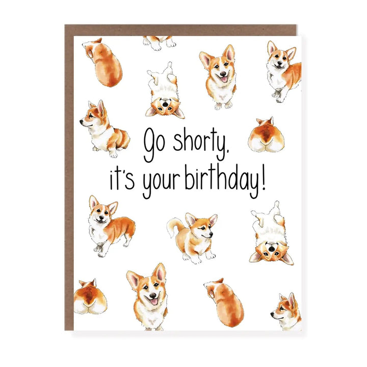 Morgan Swank Studio Card Go Shorty Corgi Birthday Card