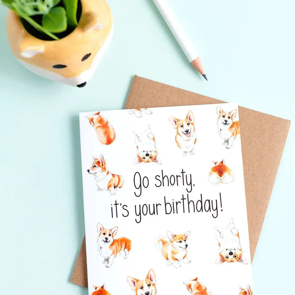 Morgan Swank Studio Card Go Shorty Corgi Birthday Card