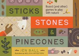 Mountaineers Books Book Sticks, Stones & Pinecones Games to Play in Nature