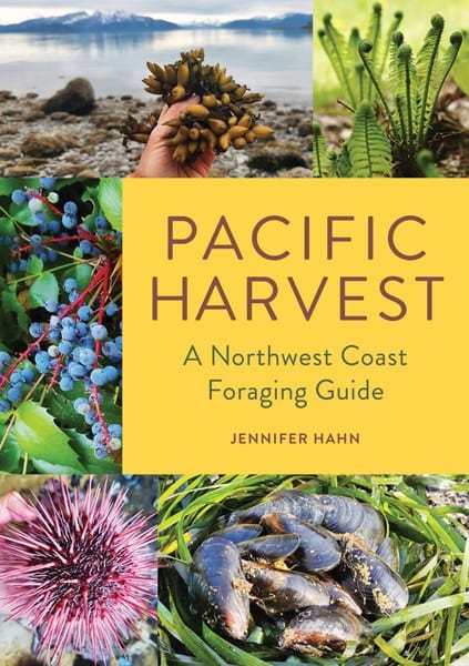 Mountaineers Books Books Pacific Harvest A Northwest Coast Foraging Guide