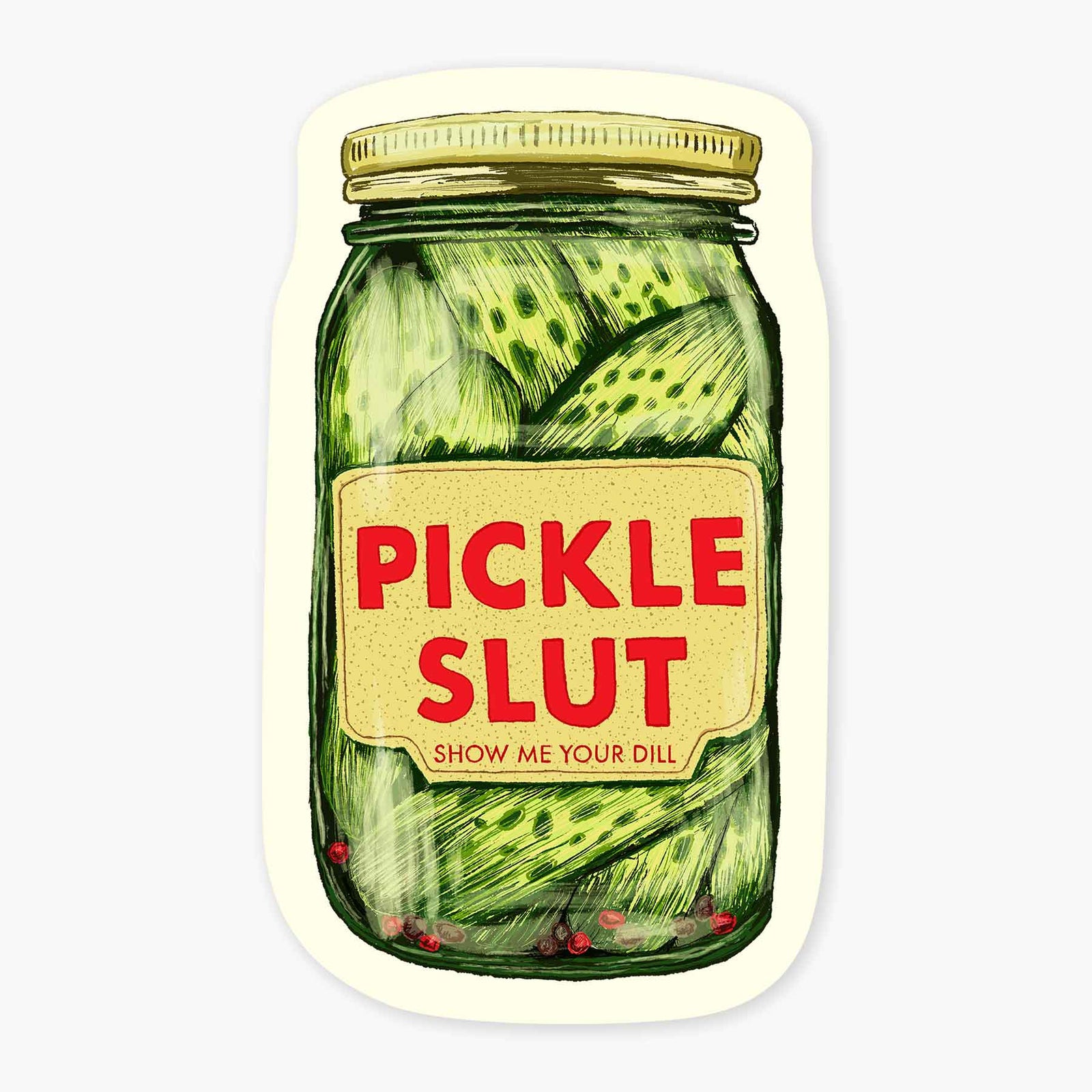 Nice Enough Cards Pickle Slut - 3" Art Sticker