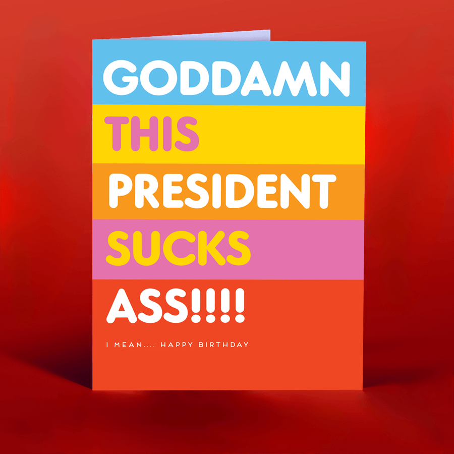 OffensiveDelightful Card THIS PRESIDENT SUCKS! birthday card