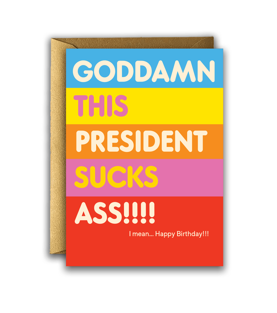 OffensiveDelightful Card THIS PRESIDENT SUCKS! birthday card