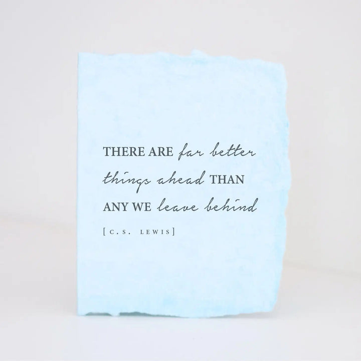 Paper Baristas Card There Are Far Better Things Ahead - C.S. Lewis - A2 Greeting Card