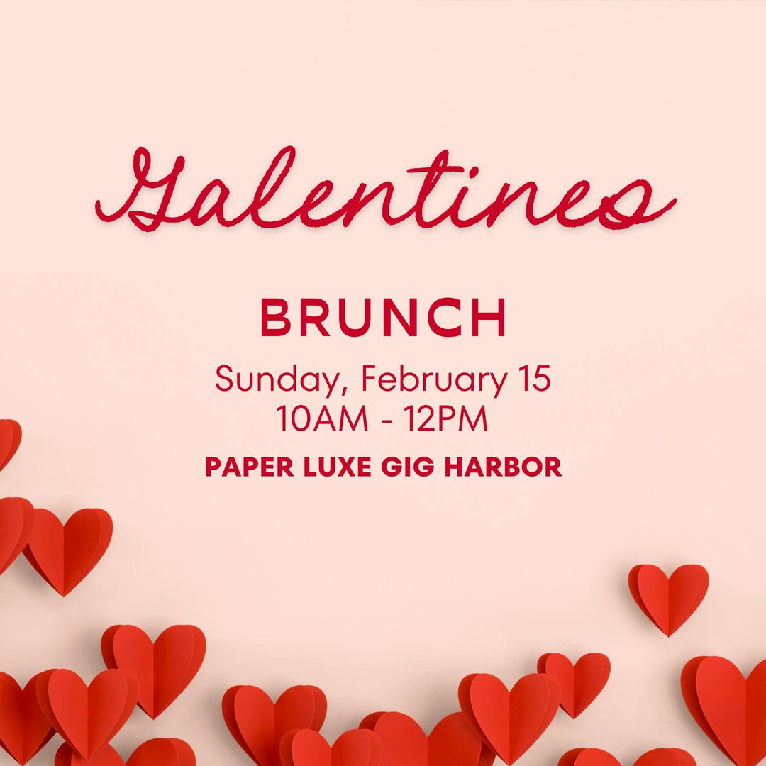 Paper Luxe Workshop Galentines Brunch 2026 in Gig Harbor