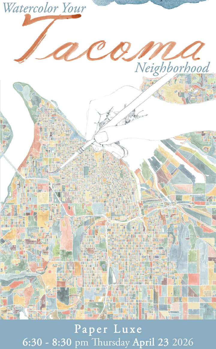 Paper Luxe Workshop Watercolor Your Town / Tacoma Neighborhood - Thursday, 4/23/26