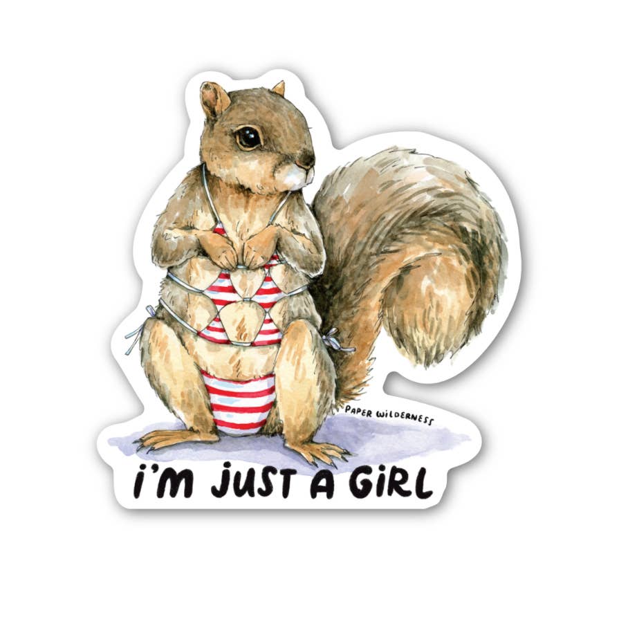 Paper Wilderness Cards I'm Just A Girl Squirrel Sticker