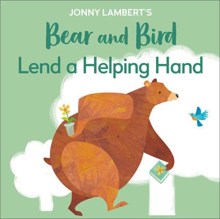 Penguin Random House Book Jonny Lambert's Bear and Bird: Lend a Helping Hand
