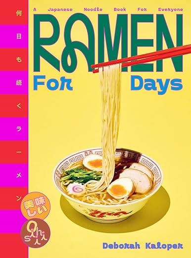 Penguin Random House Home Ramen for Days: A Japanese noodle book for everyone