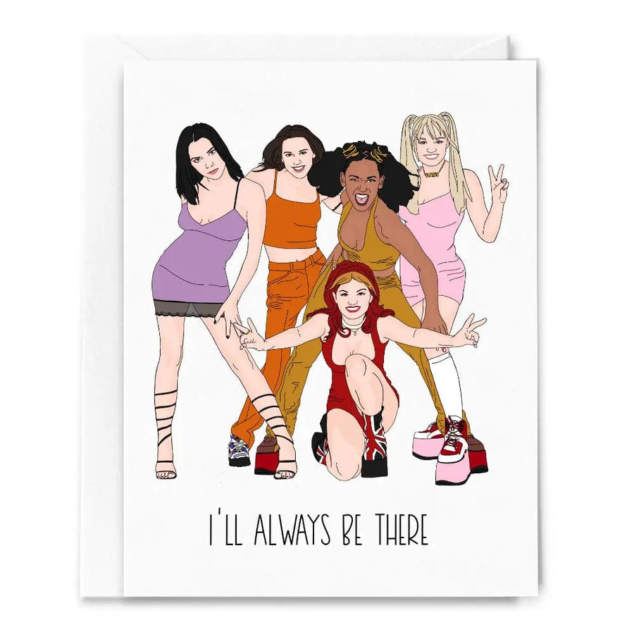 Sammy Gorin LLC Card Spice Girls I'll Always Be There Greeting Card