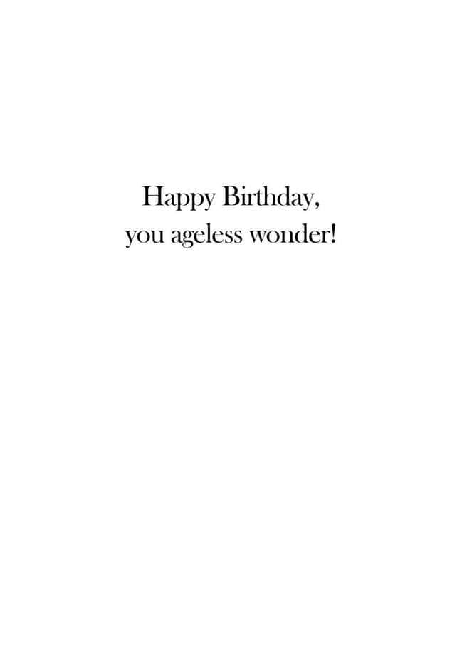 Shade Tree Greetings Cards Birthday Card – “You Ageless Wonder”