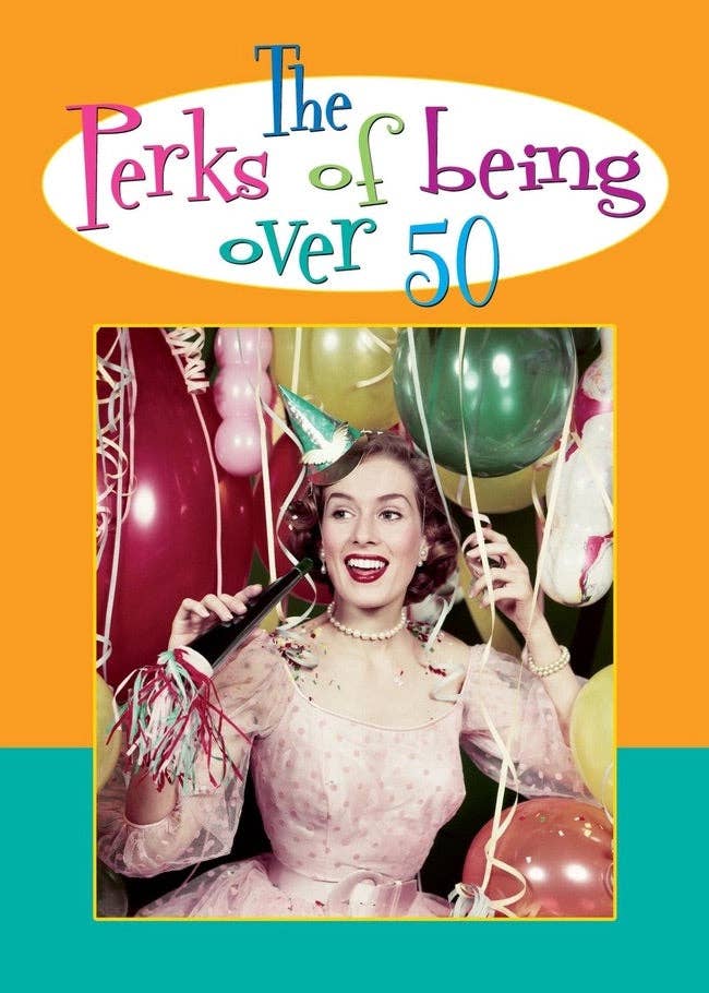 Shade Tree Greetings Cards The Perks of Being Over 50 Birthday Card