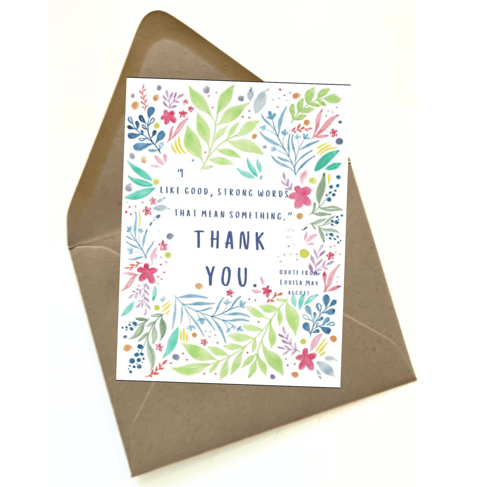 She Said It. Cards Louisa May Alcott "I like good strong words". Thank you card