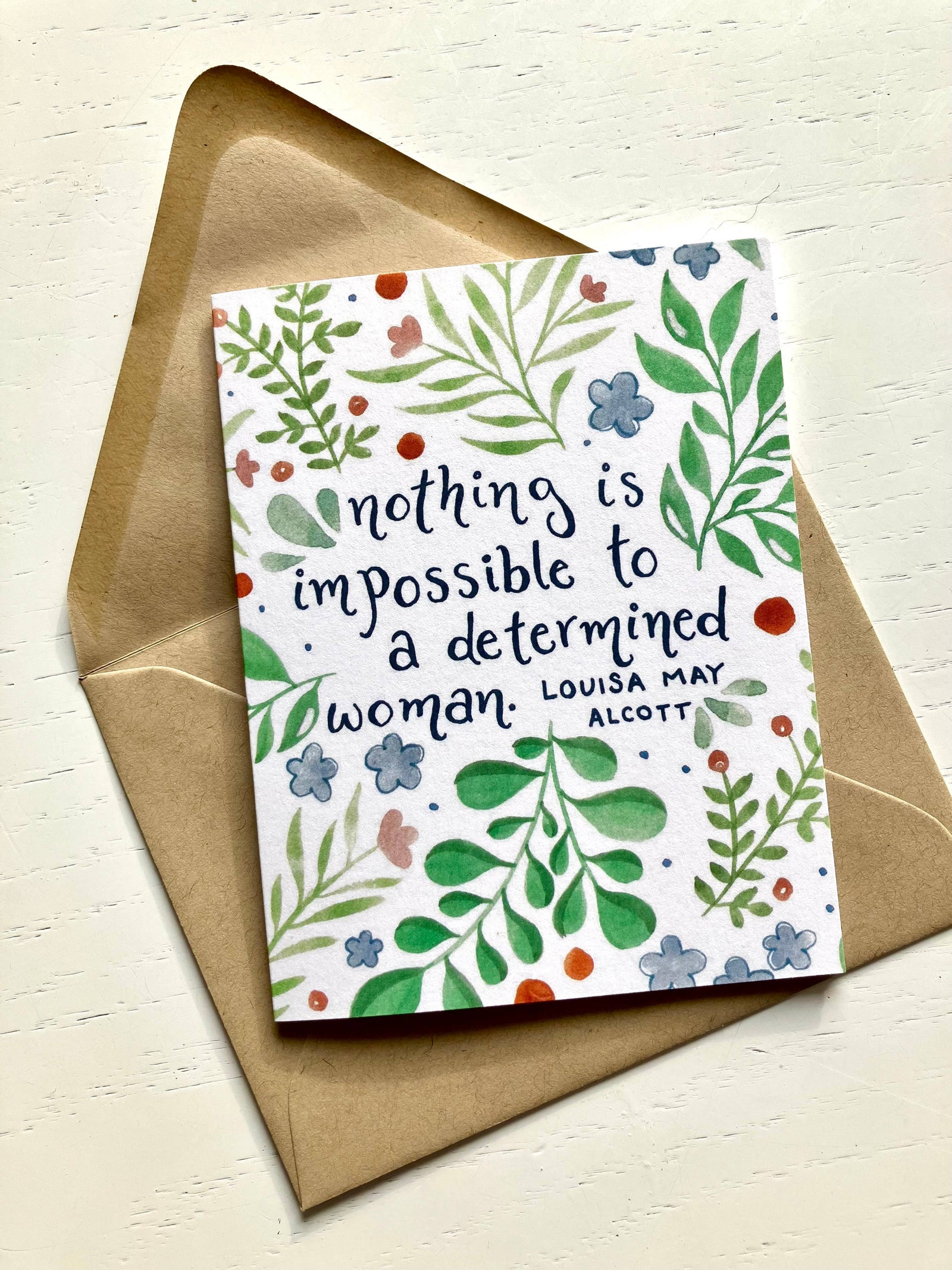She Said It. Cards Louisa May Alcott "Nothing is Impossible..." Greeting Card