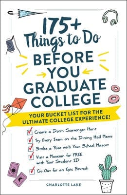 Simon & Schuster Books 175+ Things to Do Before You Graduate College