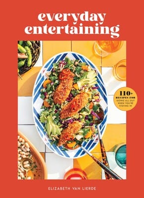 Simon & Schuster Gifts Everyday Entertaining - 110+ Recipes for Going All Out When You're Staying In
