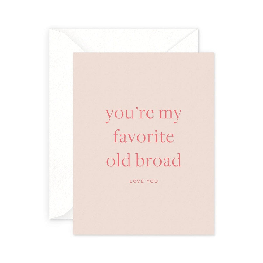 Smitten on Paper Card Favorite Old Broad Greeting Card