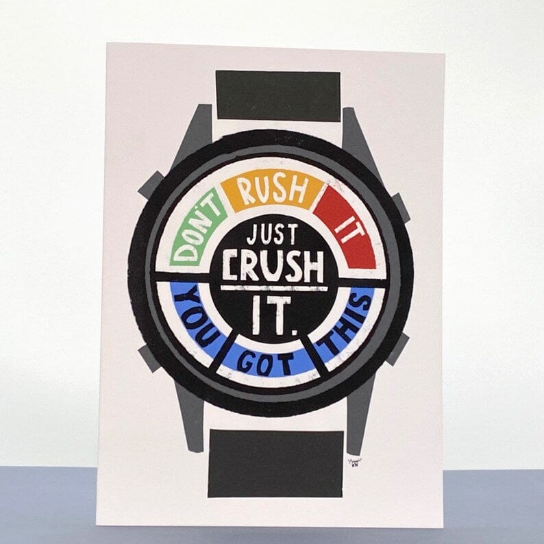 Snowday Press Card Don't Rush It, Just Crush It Encouragement Card