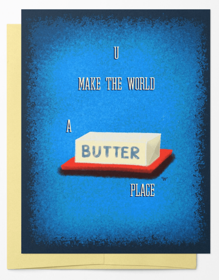 Snowday Press Card You Make the World a Butter Place