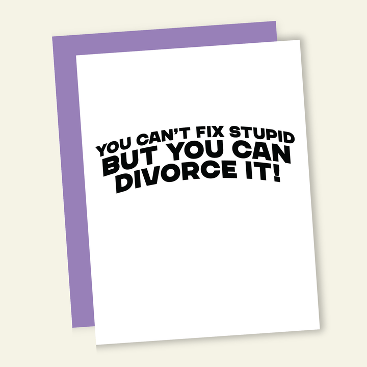 That’s So Andrew Cards Can't Fix Stupid Funny Divorce Breakup Greeting Card