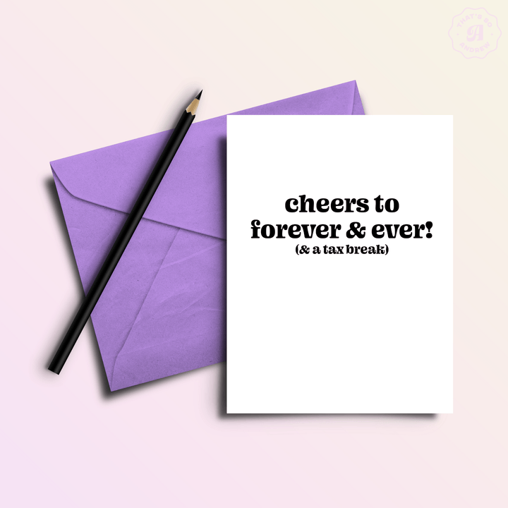 That’s So Andrew Cards Cheers to Forever & a Tax Break Funny Engagement Greeting Card