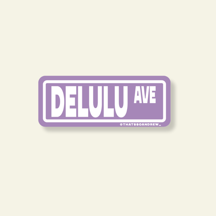 That’s So Andrew Cards Delulu Avenue Street Sign Sticker