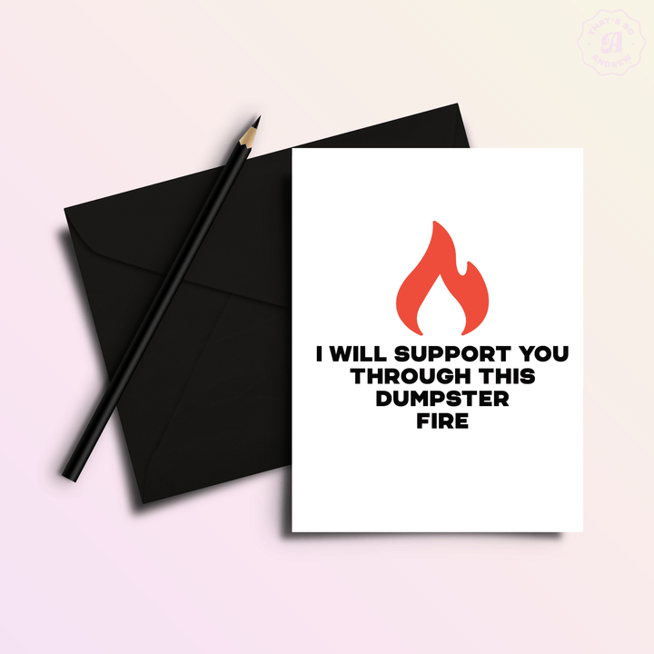 That’s So Andrew Cards Dumpster Fire Support | Divorce Breakup Hard Times Greeting Card