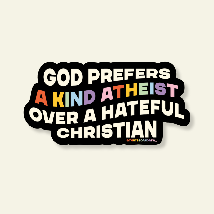 That’s So Andrew Cards God Prefers Kindness Over Hate Vinyl Pride Sticker