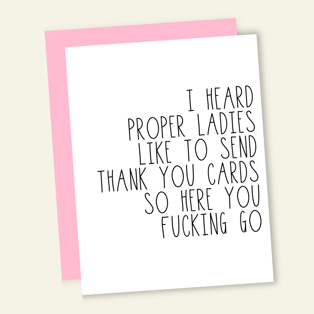That’s So Andrew Cards I Heard Proper Ladies Send Thank You Cards... Card